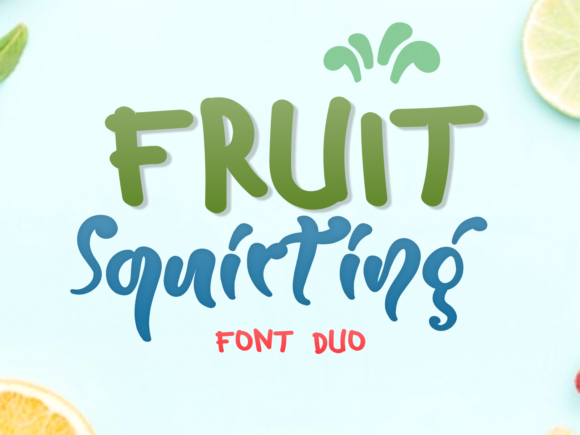 Fruit Squirting Font: A Refined Script Handwritten Typeface for Elegant Branding