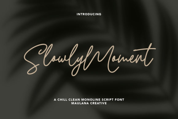 Slowly Moment: A Refined Script Handwritten Font for Modern Design